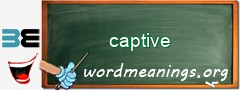 WordMeaning blackboard for captive